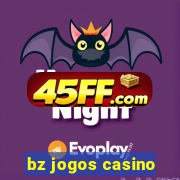 bz jogos casino